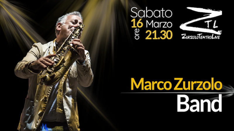 Scopri di più sull'articolo 16/03/2019 – Marco Zurzolo BAND
