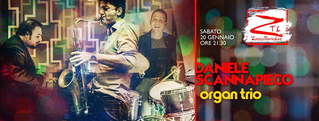 Al momento stai visualizzando 20/01/2018 – Daniele Scannapieco Organ Trio