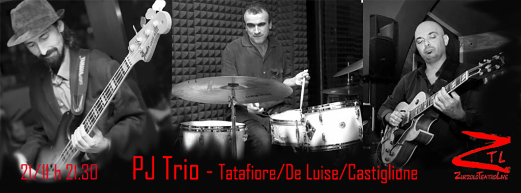 21/11/2015 – PJTrio – Tatafiore/De Luise/Castiglione