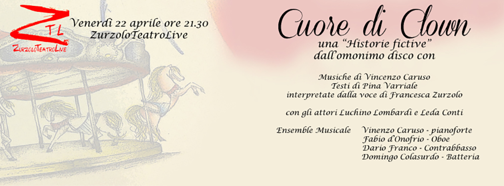 22/04/2016 – Cuore di Clown – una “Historie fictive”