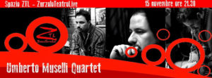 Scopri di più sull'articolo 15/11/2014 – Umberto Muselli Quartet