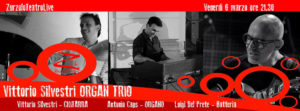 Scopri di più sull'articolo 06/03/2015 – Vittorio Silvestri ORGAN TRIO