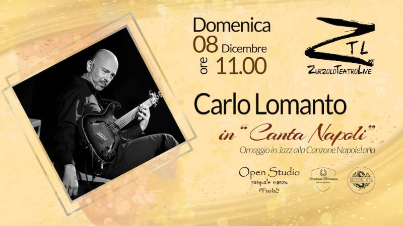 Scopri di più sull'articolo 08/12/2019 – Carlo Lomanto in “Canta Napoli”