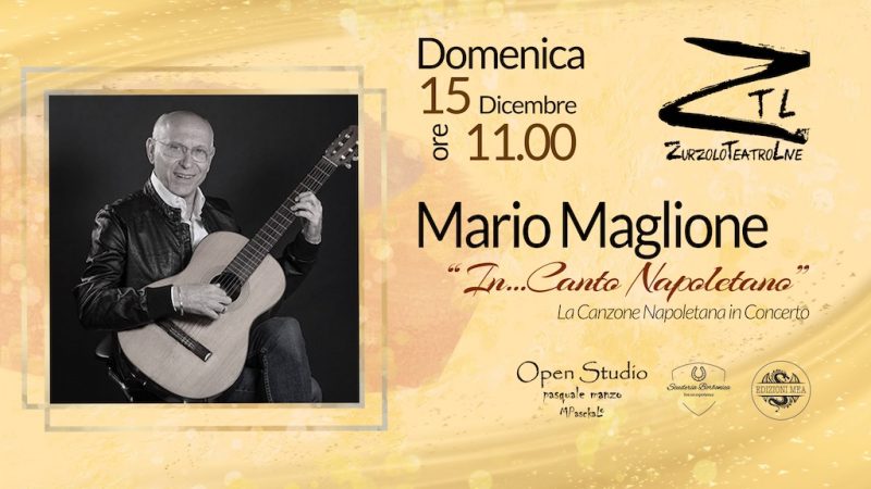Scopri di più sull'articolo 15/12/2019 – Mario Maglione  “In…Canto Napoletano”