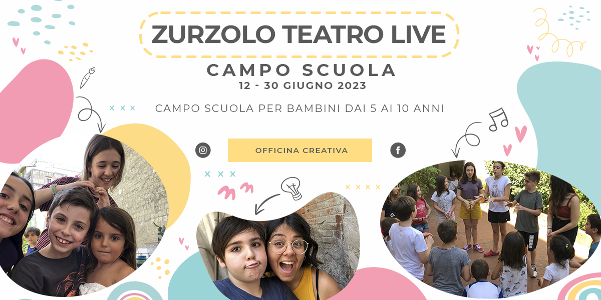 CAMPO SCUOLA 2023 ZURZOLO TEATRO LIVE