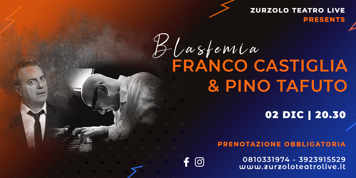 02.12.2023 Blasfemia – Franco Castiglia e Pino Tafuto in Concerto