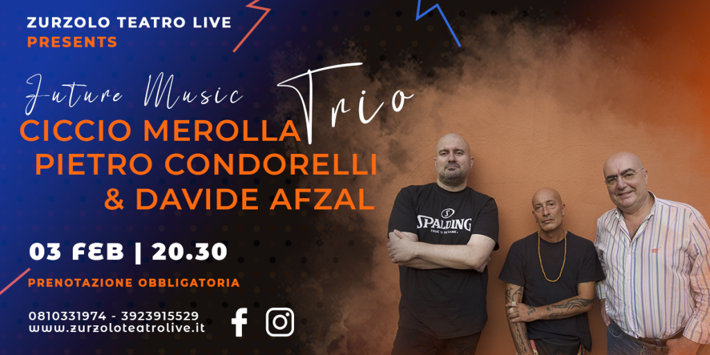 03.02.2024 CICCIO MEROLLA TRIO FEAT PIETRO CONDORELLI E DAVIDE AFZAL